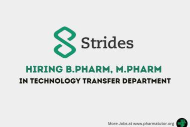 Job for B.Pharm, M.Pharm in Technology Transfer at Strides Pharma