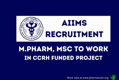 Job for M.Pharm, MSc in CCRH funded project at AIIMS