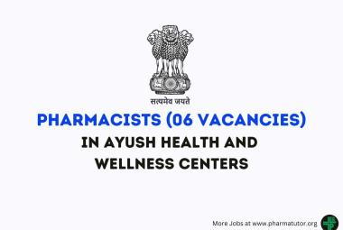 Job for Pharmacists in AYUSH Health and Wellness Centers