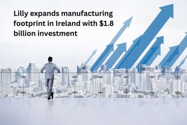 Lilly expands manufacturing footprint in Ireland