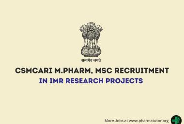 Opportunity for M.Pharm, MSc in IMR Research Projects at CSMCARI