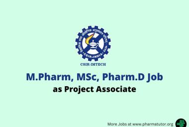 Opportunity for M.Pharm, MSc, Pharm.D as Project Associate at IMTech