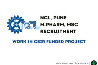 Opportunity for M.Pharm, MSc to work in CSIR funded project at National Chemical Laboratory