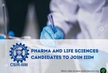 Opportunity for Pharma and Life Sciences candidates to join IIIM