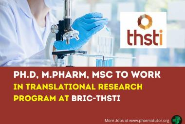 Opportunity for Ph.D, M.Pharm, MSc to work in Translational Research Program at BRIC-THSTI