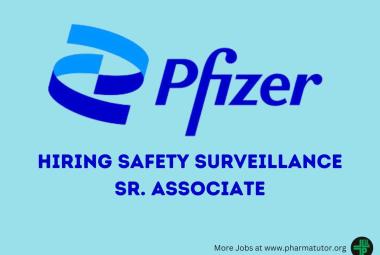 Pfizer Hiring Safety Surveillance Sr. Associate