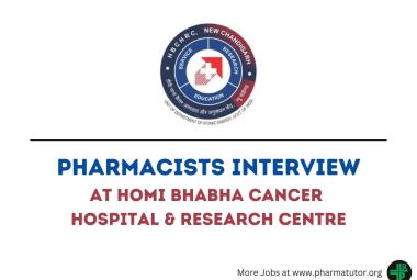 Pharmacists Interview at Homi Bhabha Cancer Hospital & Research Centre