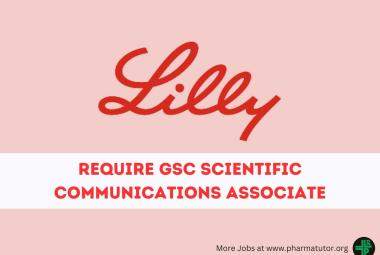 Require GSC Scientific Communications Associate at Lilly