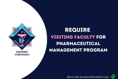 Require Visiting Faculty for Pharmaceutical Management Program at NIPER