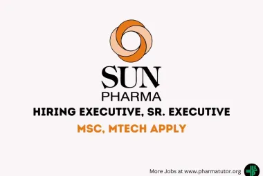 Sun Pharma Hiring Executive, Sr. Executive
