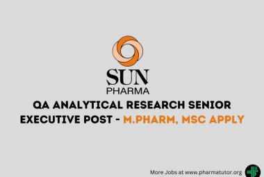 Sun Pharma looking for QA Analytical Research Senior Executive
