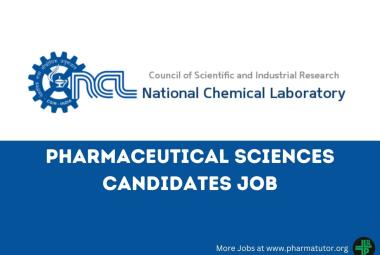 Vacancy for Pharmaceutical Sciences candidates at NCL