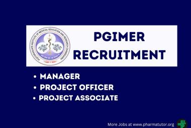 Vacancy for Project Officer, Manager, Project Associate at PGIMER 