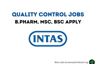 Walk in Drive for B.Pharm, MSc, BSc in Quality Control at Intas Pharma