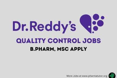 Walk in Drive for B.Pharm, MSc in Quality Control at Dr. Reddy's Lab