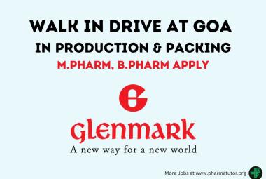 Walk in Drive for M.Pharm, B.Pharm in Production at Glenmark Pharmaceuticals