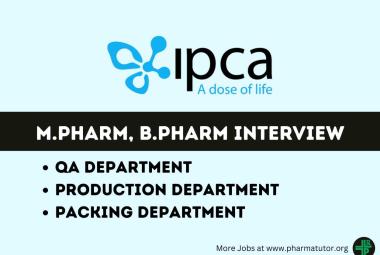 Walk in Drive for M.Pharm, B.Pharm in Production, Packing, QA at IPCA Laboratories