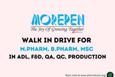 Walk in Drive for M.Pharm, B.Pharm, MSc in ADL, F&D, QA, QC, Production at Morepen