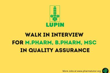 Walk in Drive for M.Pharm, B.Pharm, MSc in QA, QC at Lupin Limited