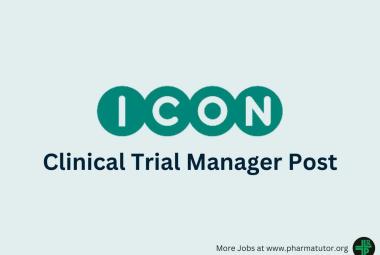 Work as Clinical Trial Manager at ICON plc