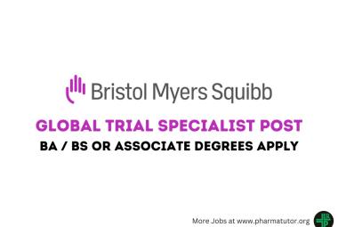 Work as Global Trial Specialist at Bristol Myers Squibb