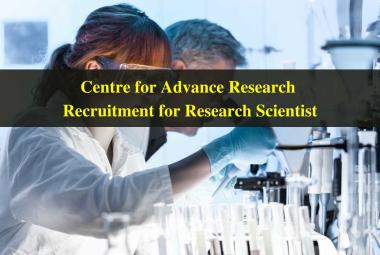 Centre for Advance Research Recruitment for Research Scientist