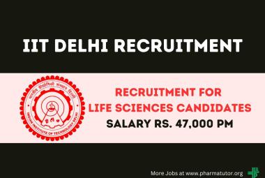 IIT Delhi looking for Life Sciences candidates