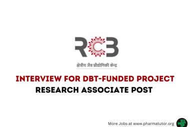 Interview for DBT-Funded Project Research Associate post at Regional Centre for Biotechnology