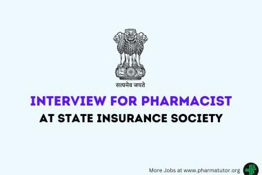 Interview for Pharmacist at State Insurance Society