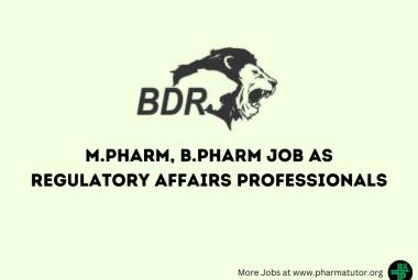 Job for M.Pharm, B.Pharm as Regulatory Affairs professionals at BDR Pharma