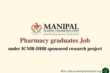 Job for Pharmacy graduates under ICMR-DHR sponsored research project at MAHE