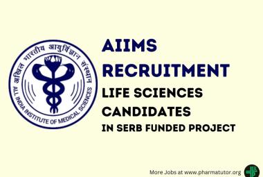 Life Sciences Recruitment at All-India Institute of Medical Sciences