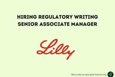 Lilly Hiring Regulatory Writing Senior Associate Manager