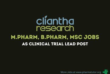 Opportunity for M.Pharm, B.Pharm, MSc as Clinical Trial Lead at Cliantha Research