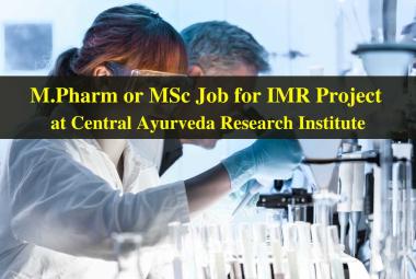 Opportunity for M.Pharm, MSc in IMR Research Projects at Central Ayurveda Research Institute