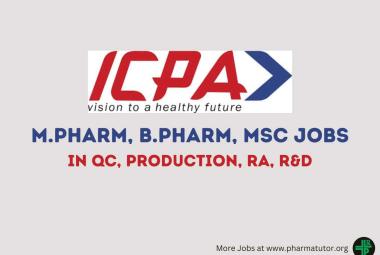 Vacancy for M.Pharm, B.Pharm, MSc in QC, Production, RA, R&D at ICPA Health Products Limited