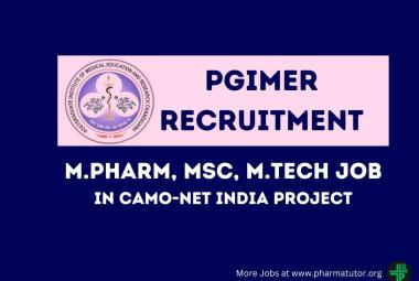 Vacancy for M.Pharm, MSc, M.Tech in CAMO-Net India project at PGIMER