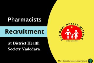 Vacancy for Pharmacists at District Health Society Vadodara