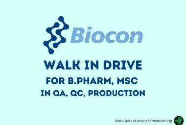Walk in Drive for B.Pharm, MSc in QA, QC, Production at Biocon Biologics