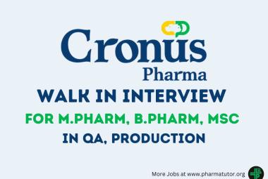 Walk in Drive for M.Pharm, B.Pharm, MSc in QA, Production at Cronus Pharma