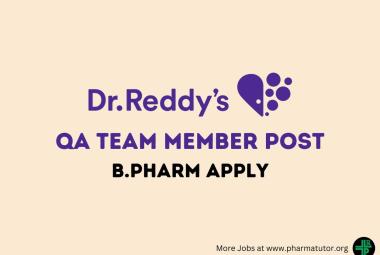 Work as Quality Assurance Team Member at Dr. Reddy's Lab