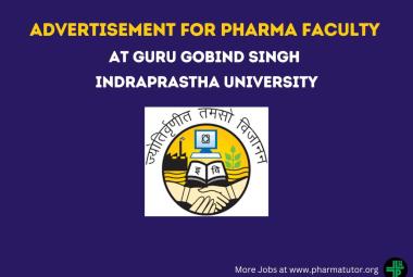 Advertisement for Pharma Faculty at Guru Gobind Singh Indraprastha University