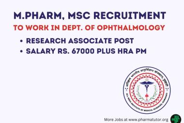 Career for M.Pharm, MSc to work in Dept. of Ophthalmology as Research Associate at AIIMS