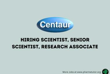 Centaur Pharmaceutical Hiring Scientist, Senior Scientist, Research Associate