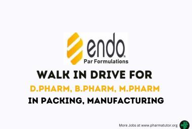 Endo India  Walk In Drive for D.Pharm, B.Pharm, M.Pharm in Packing, Manufacturing