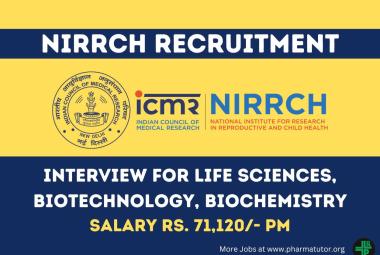 Interview for Life Sciences, Biotechnology, Biochemistry at NIRRCH