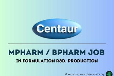 Job for M.Pharm, B.Pharm in Formulation R&D, Production at Centaur Pharmaceutical