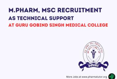 Job for M.Pharm, MSc as Technical Support at Guru Gobind Singh Medical College