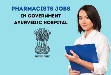 Job for Pharmacist in Government Ayurvedic Hospital