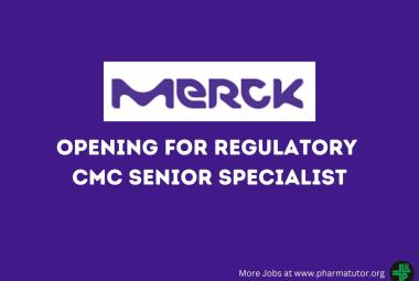 Opening for Regulatory CMC Senior Specialist at Merck